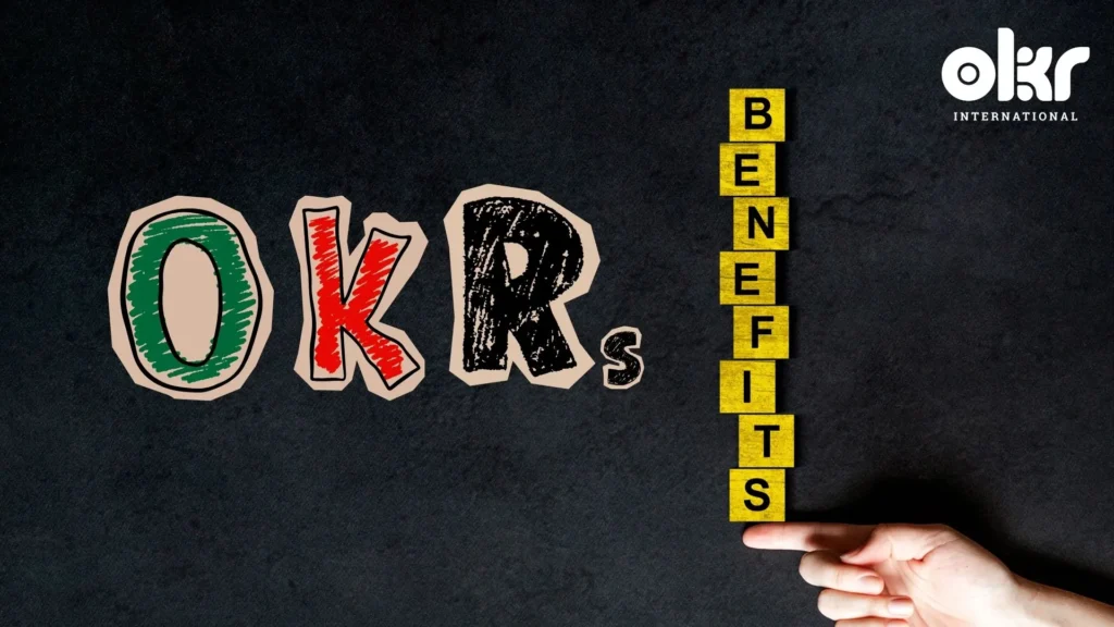 Benefits of OKRs