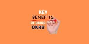 What are the key benefits of using OKRs?