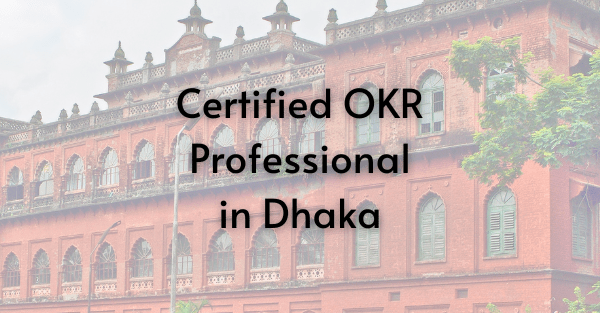 OKR Certifications In Dhaka