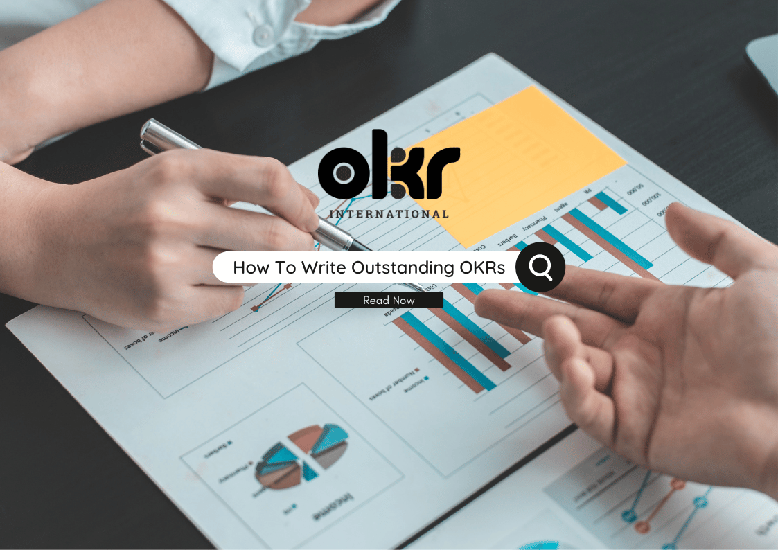 How To Write Outstanding OKRs