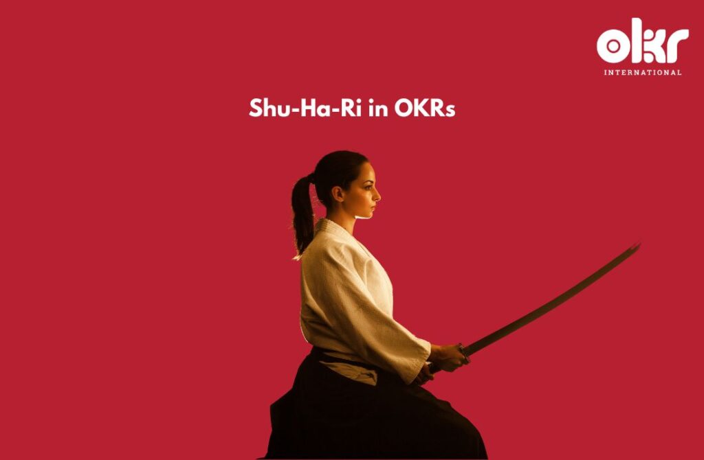 Shu-Ha-Ri in OKRs