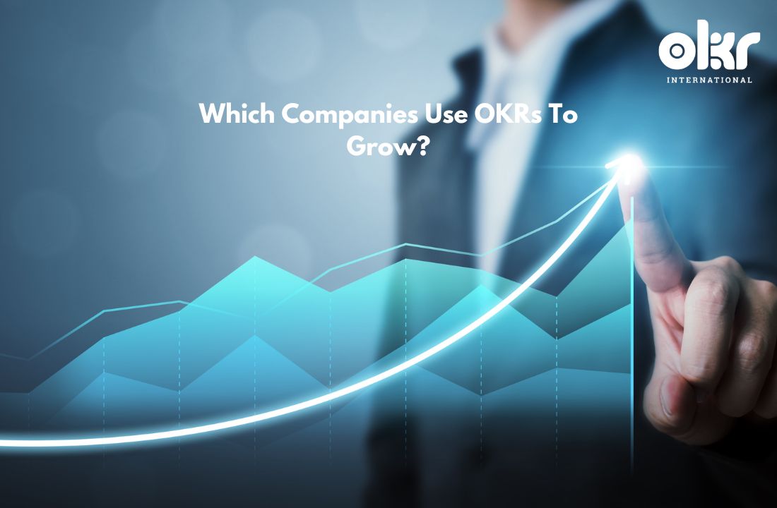 Which Companies Use OKRs To Grow