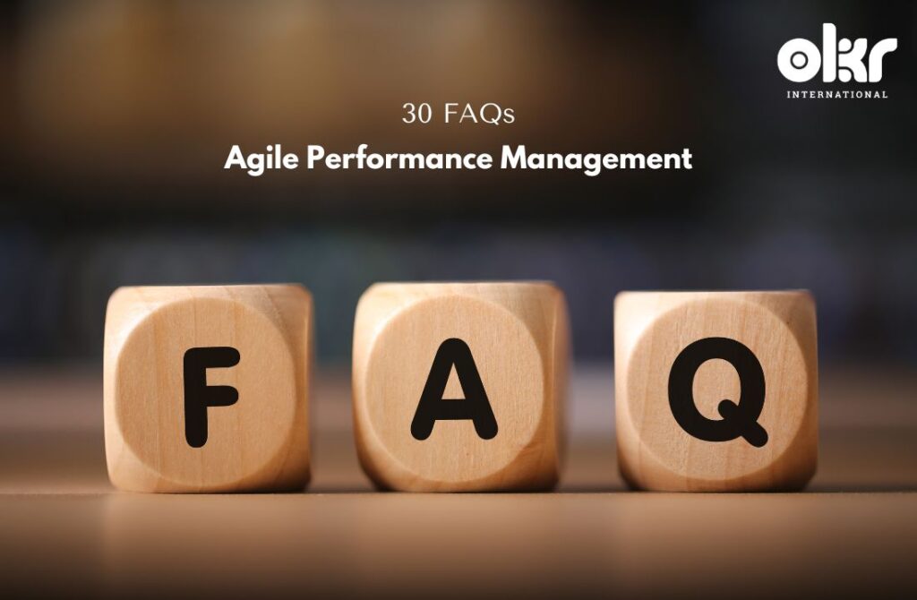 30 FAQs on Agile Performance Management
