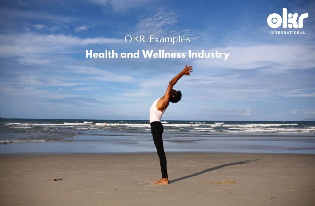 10 Empowering OKR Examples in the Health and Wellness Industry