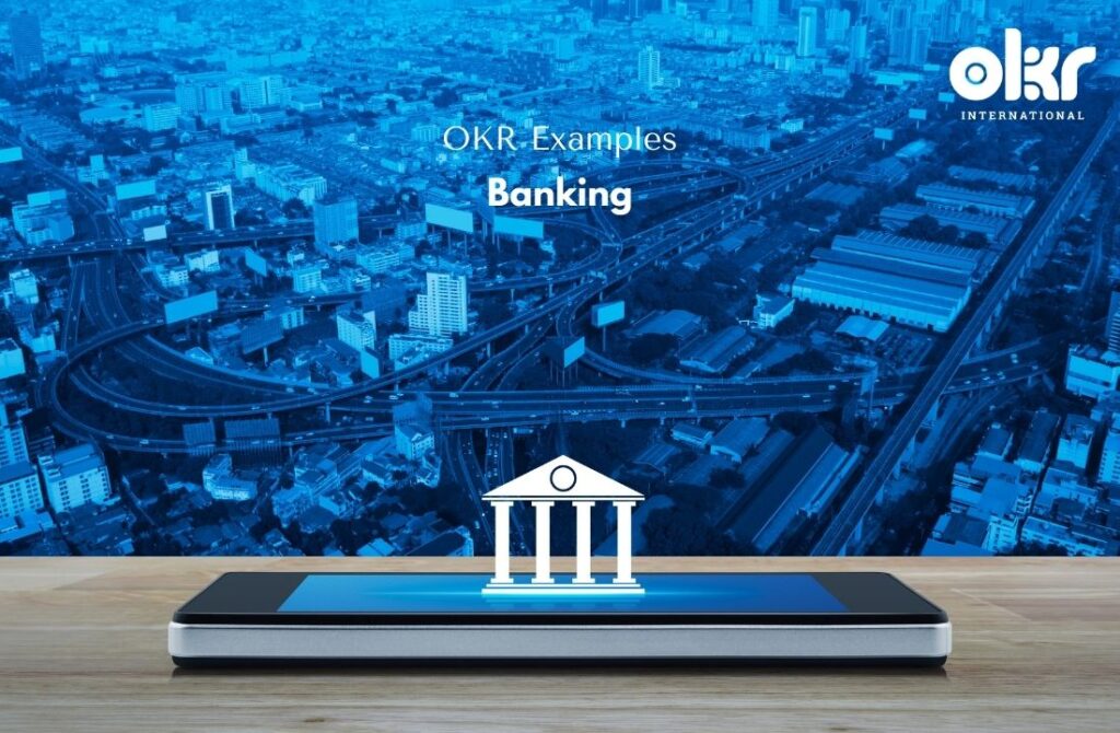 10 Impactful OKR Examples in Banking