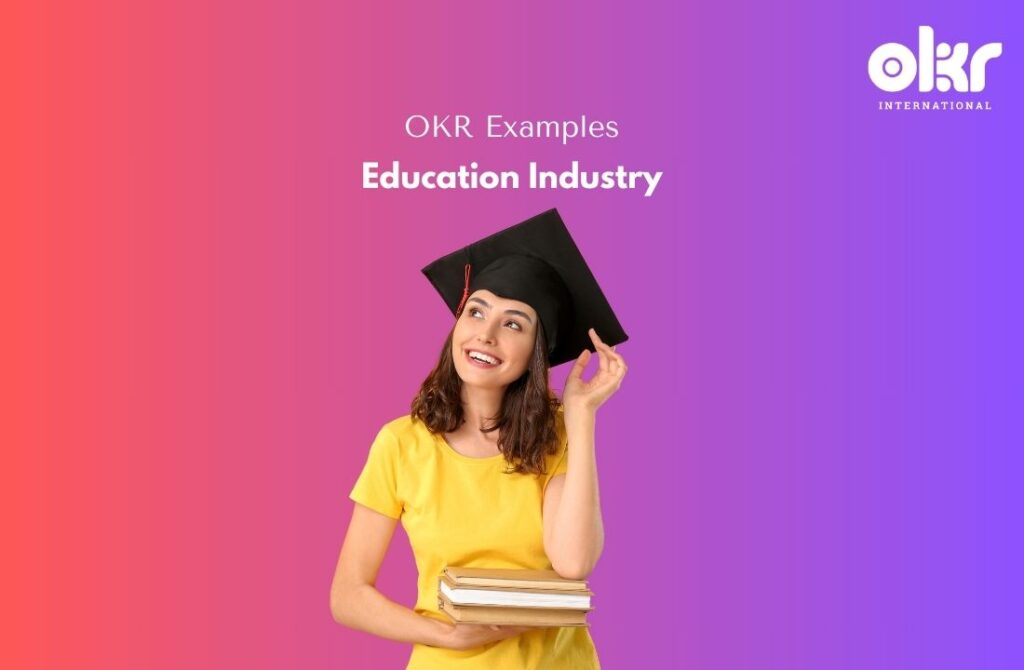10 Insightful OKR Examples in the Education Industry