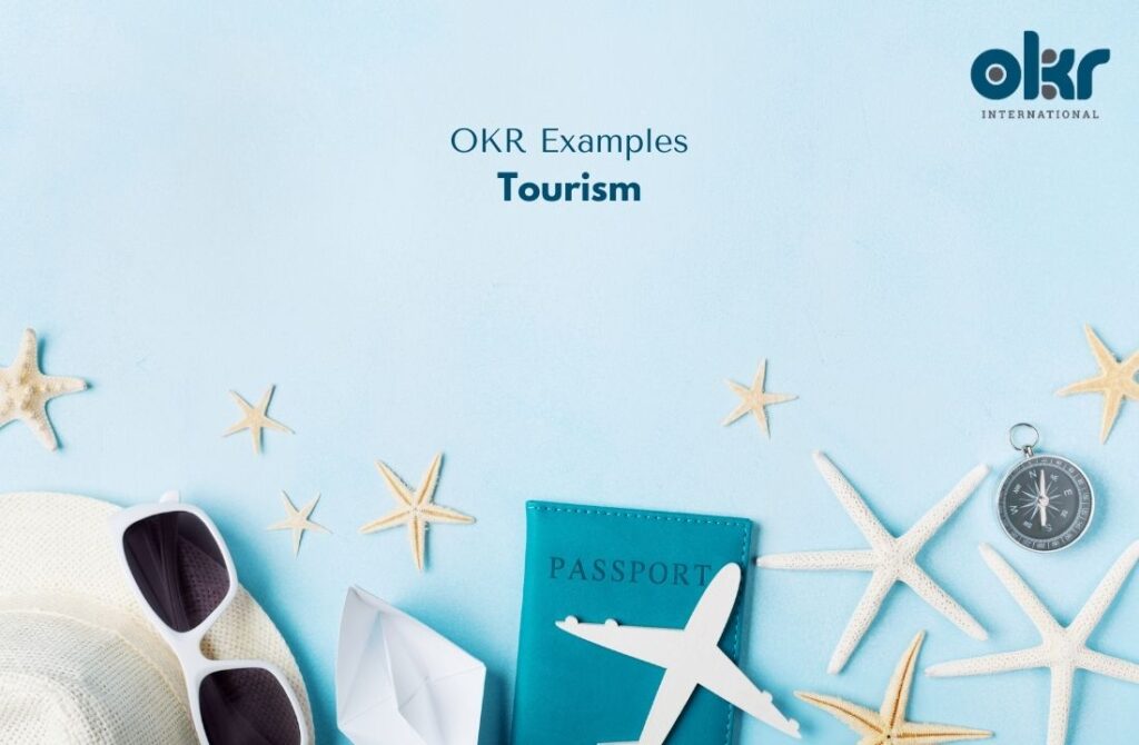 10 Valuable OKR Examples in Tourism