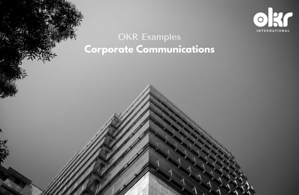 10 Vital OKR Examples in Corporate Communications