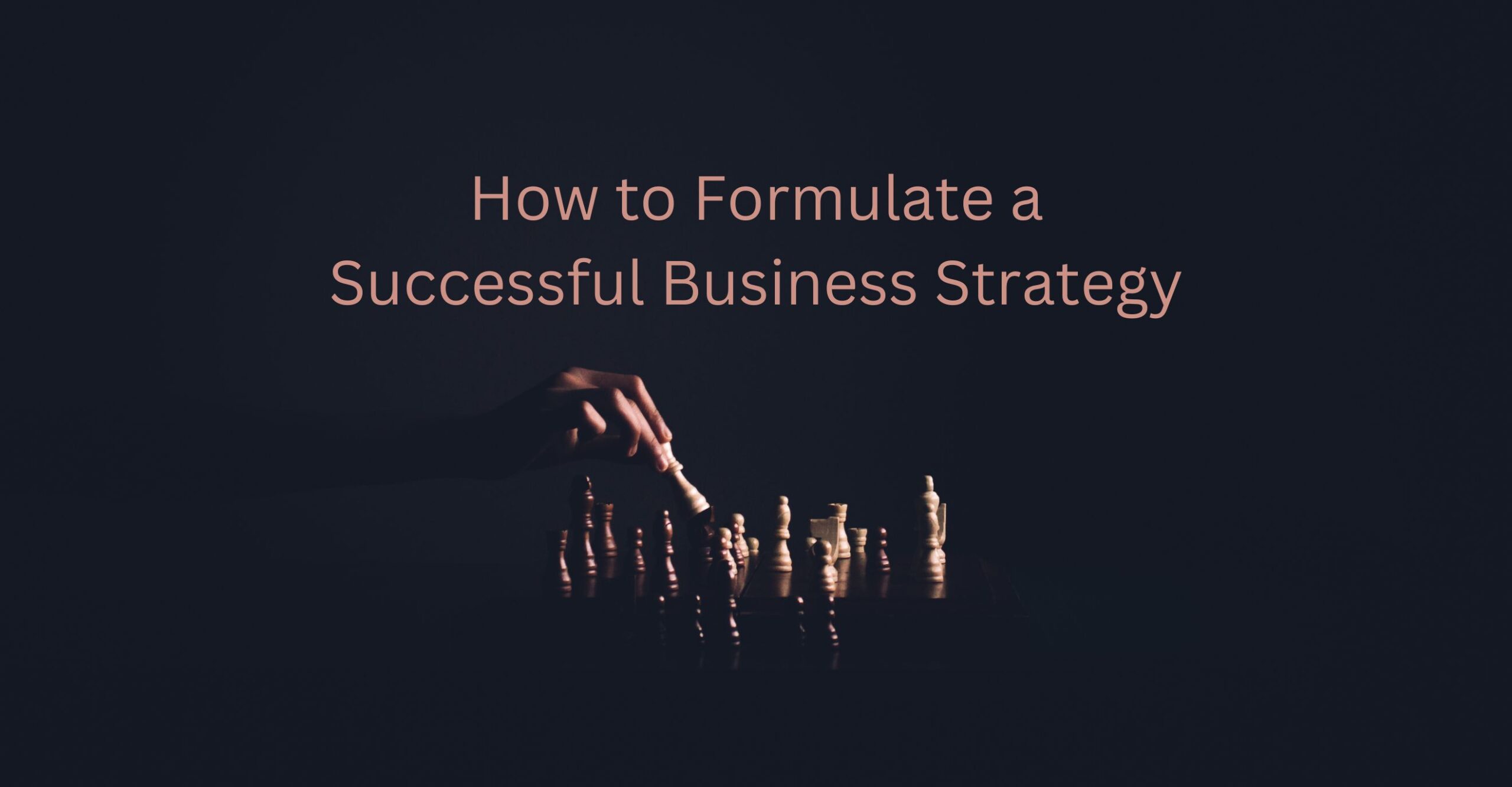 How to Formulate a Strategy