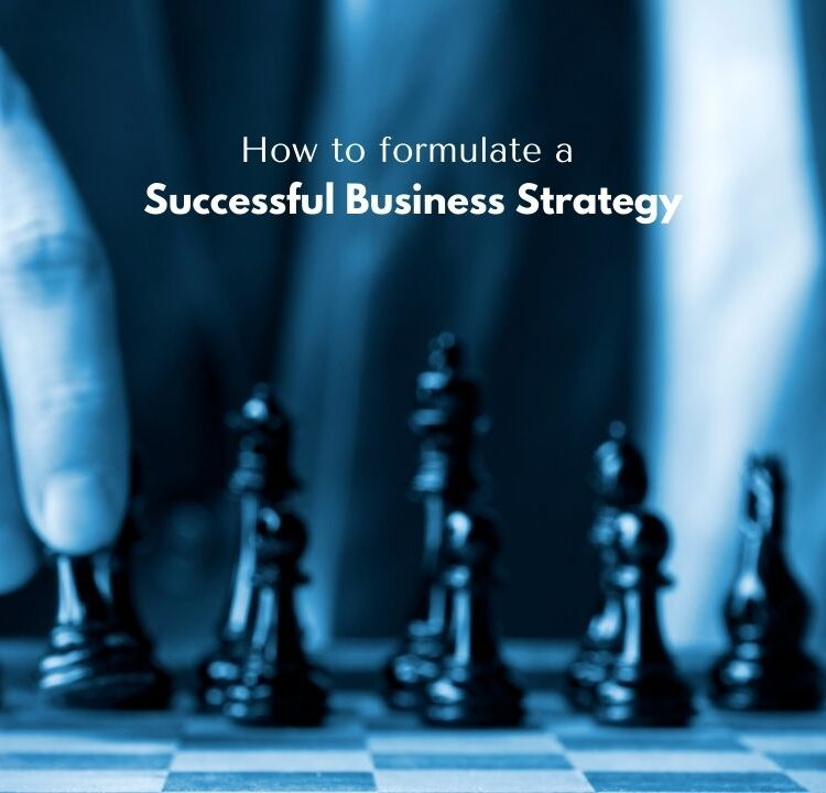 How to Formulate a Successful Business Strategy