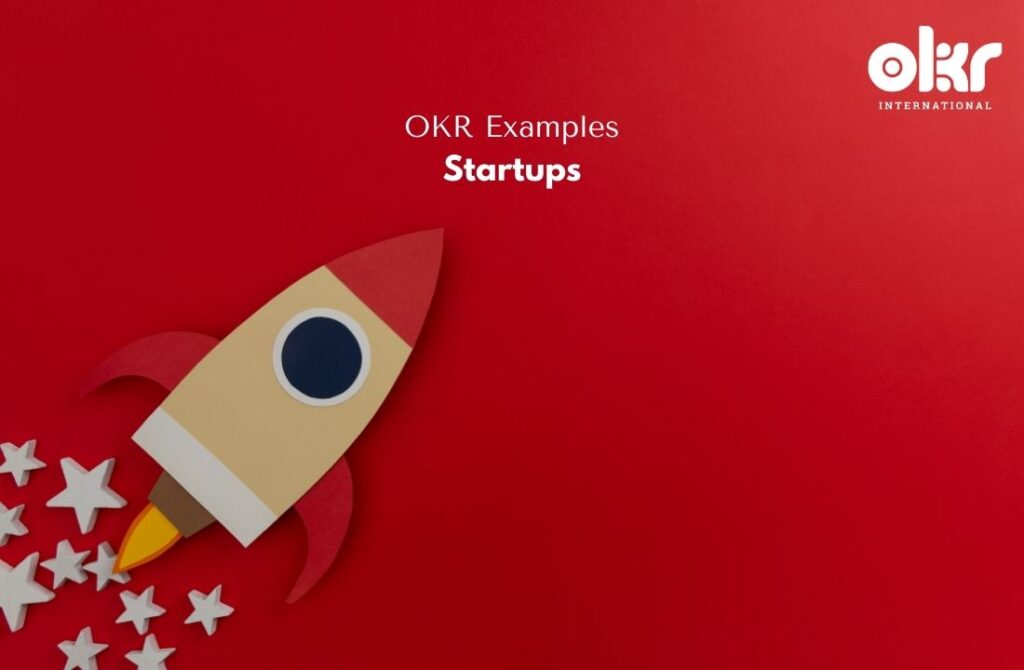 10 Actionable OKR Examples for Startups