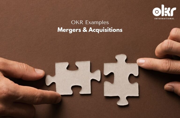 10 Amazing OKR Examples in Mergers & Acquisitions