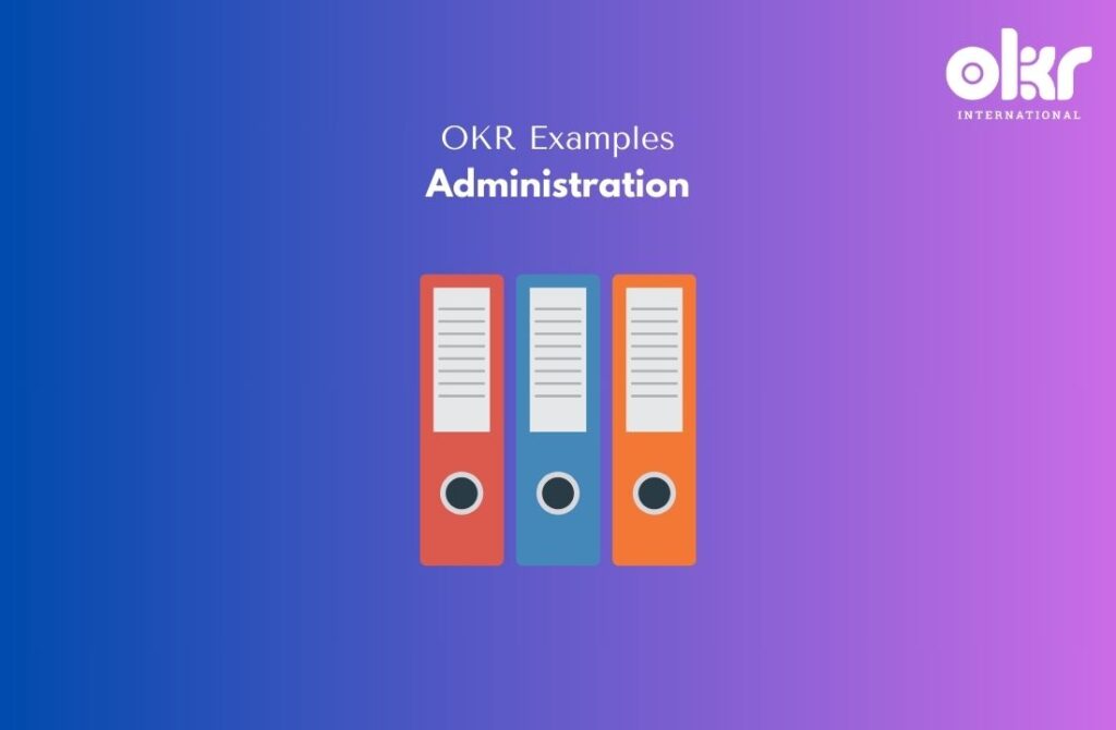 10 Awesome OKR Examples in Administration