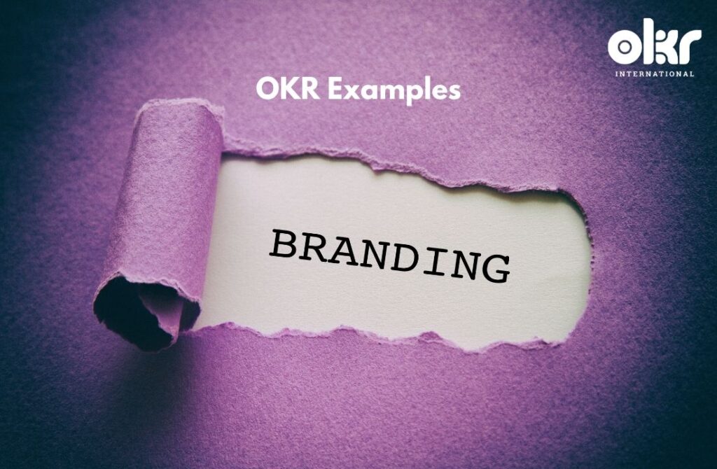 10 Bright OKR Examples in Branding