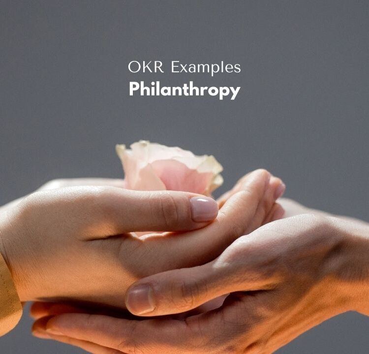 10 Inspiring OKR Examples in Philanthropy