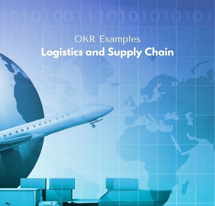 10 Powerful OKR Examples in Logistics and Supply Chain