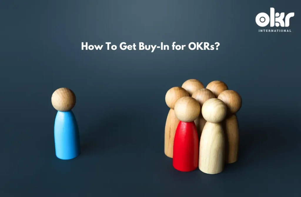 How To Get Buy-In for OKRs