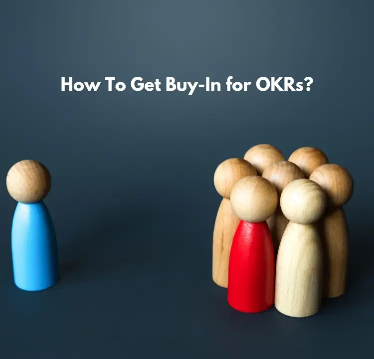 How To Get Buy-In for OKRs