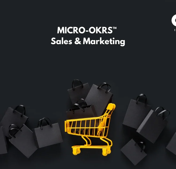 Micro-OKRs™ in Sales and Marketing