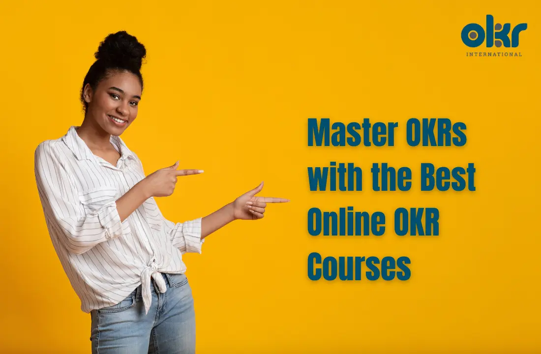 Master OKRs with the Best Online OKR Courses