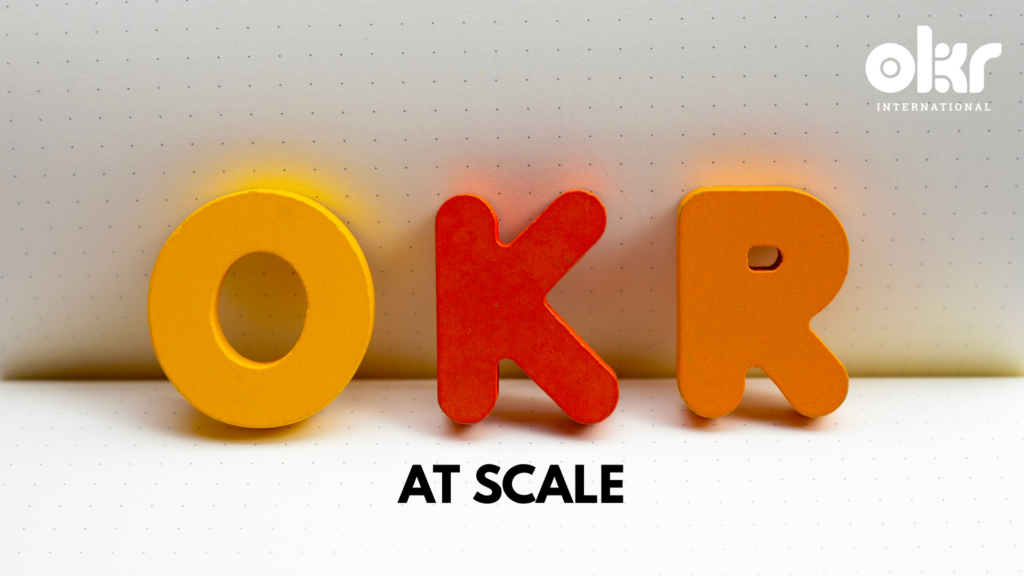 OKRs at Scale