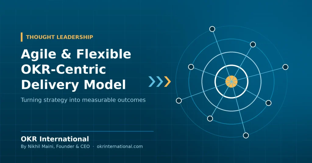 OKR-centric delivery model by OKR International