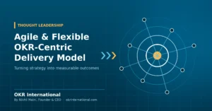 OKR-centric delivery model by OKR International